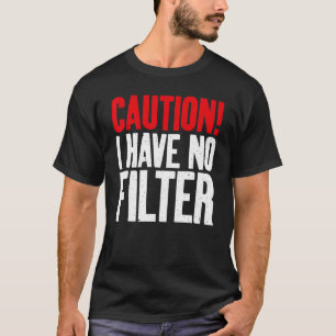 Camiseta Cuidado, não tenho filtro sarcástico