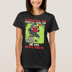 Camiseta Cuidado ou você vai acabar no meu próximo Poeta B