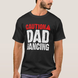 Camiseta Cuidado Papai Dançando Papai