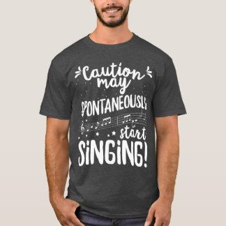 Camiseta Cuidado pode começar a cantar espontaneamente Músi