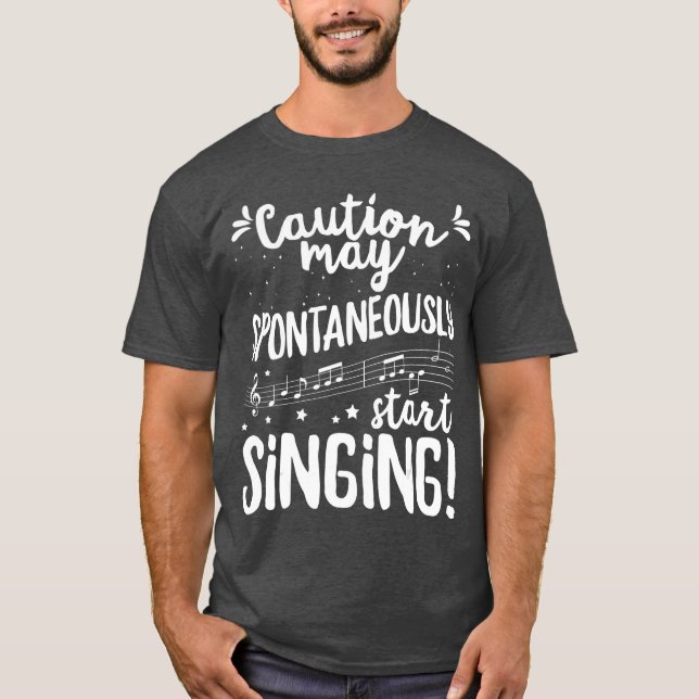 Camiseta Cuidado pode começar a cantar espontaneamente Músi (Frente)