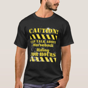 Camiseta Cuidado pode falar sobre passeios a cavalo por hor