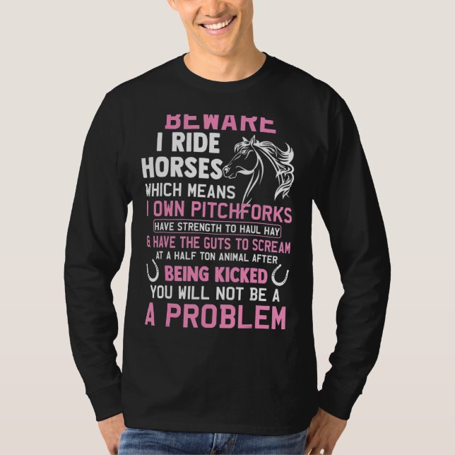 Camiseta Cuidado Que Ando Com Cavalos, O Que Significa Que  (Frente)