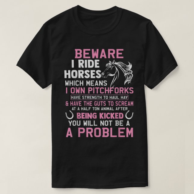 Camiseta Cuidado Que Ando Com Cavalos, O Que Significa Que  (Frente do Design)
