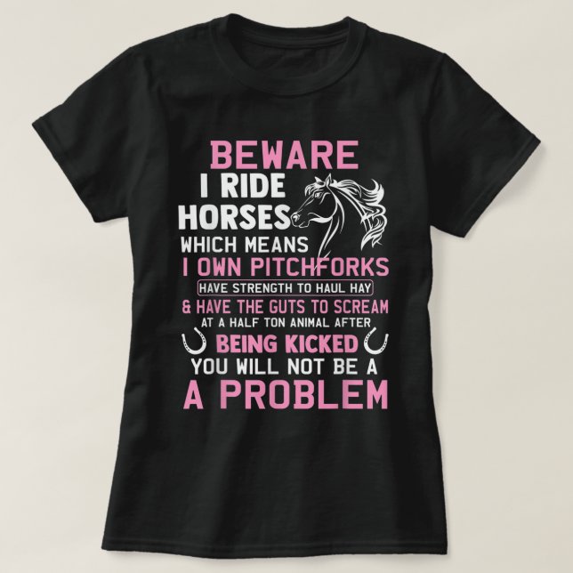 Camiseta Cuidado Que Ando Com Cavalos, O Que Significa Que  (Frente do Design)