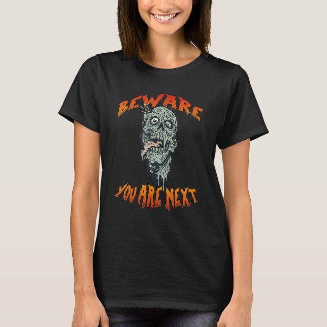 Camiseta Cuidado Que Você É O Próximo Assombrado Pessoal De (Frente)
