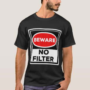 Camiseta Cuidado Sem Filtro