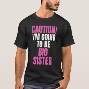 Camiseta Cuidado, serei Irmãs.