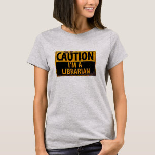 Camiseta CUIDADO Sou Bibliotecário - Sinal de Advertência