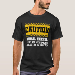 Camiseta Cuidado tratador de animais se me vir correndo Zoo