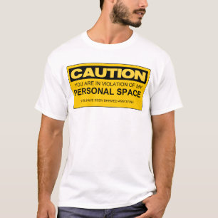 CAMISETA CUIDADO VOCÊ É EM VIOLAÇÃO DE MEU ESPAÇO PESSOAL