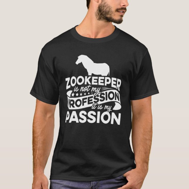 Camiseta Cuidador de Zoológico Não é Minha Profissão É Minh (Frente)