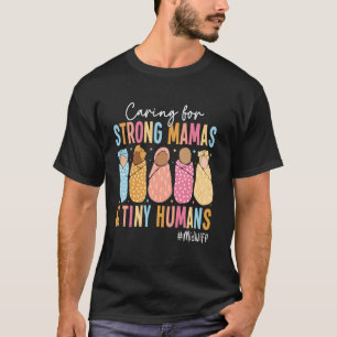 Camiseta Cuidando de Humanos Pequenos E Mamas Fortes Partei