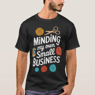 Camiseta Cuidando do Meu Pequeno Negócio de Costura Tricô C