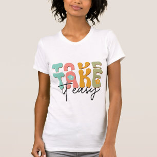 Camiseta Cuide da Saúde Mental Relaxando Tome as Coisas com