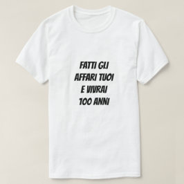 Camiseta Cuide da sua empresa e você viverá 100 anos