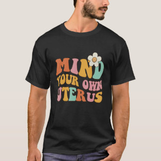 Camiseta Cuide do Seu Próprio Útero   Pró 1973 Roe