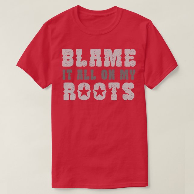 Camiseta Culpe-O Tudo Em Minhas Raízes (Frente do Design)