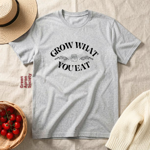 Camiseta Cultive o que você come