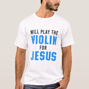 Camiseta Culto Violinista Cristão Violinista 3