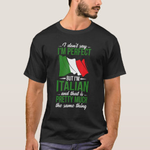 Camiseta Cultura da Itália Eu não digo que sou perfeito, ma