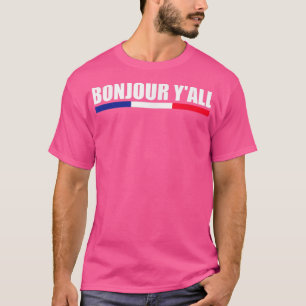 Camiseta Cultura Francesa Bonjour Y'All France Roots
