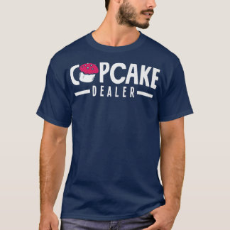 Camiseta Cupcake Dealer Baking Lover