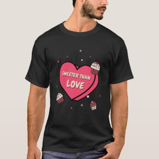 Camiseta Cupcake Sweeter Than Love