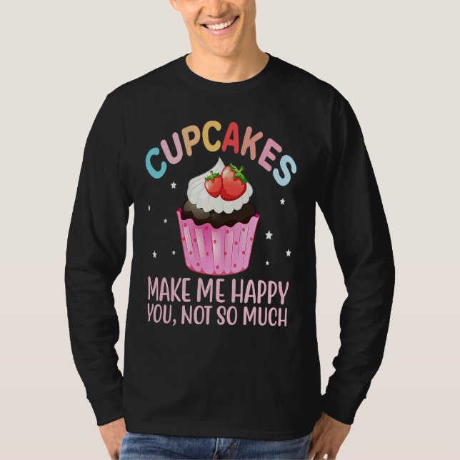 Camiseta Cupcakes Make More Happy   Cake Baker Cupcake (Frente)