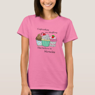 Camiseta Cupcakes são Muffins que acreditam em milagres