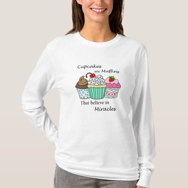 Camiseta Cupcakes são Muffins que acreditam em milagres (Frente)