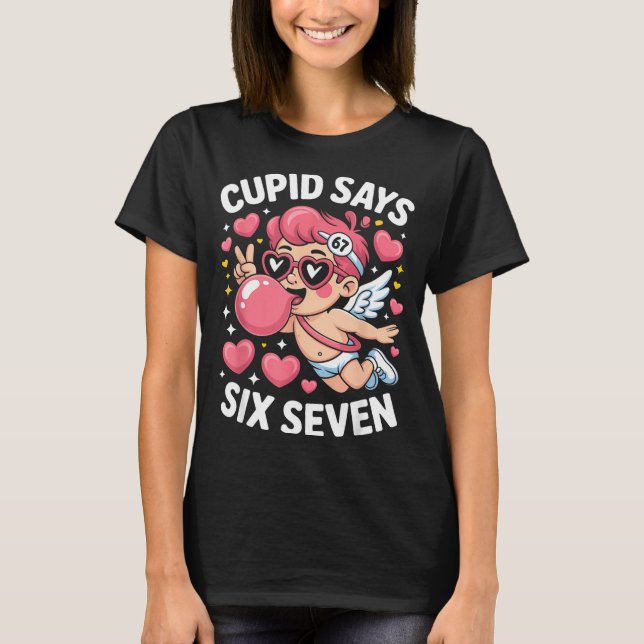 Camiseta Cupido Diz 67 Seis Sete Meme Chiclete Valentines (Frente)