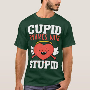 Camiseta Cupido Rima Com Dia de os namorados Estúpido