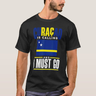 Camiseta Curacao Curacaoan Curacao Está Ligando E Eu Tenho