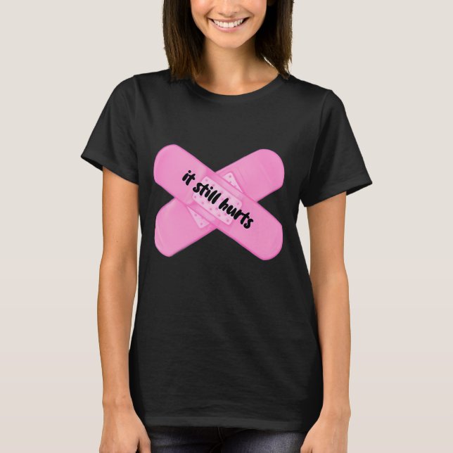 Camiseta curativo "ainda dói" (Frente)