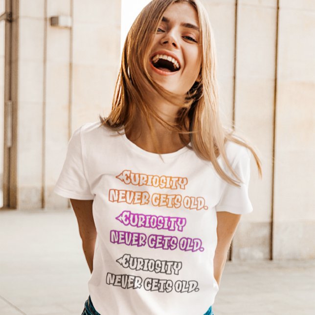 Camiseta Curiosidade Nunca Envelhece (Criador carregado)