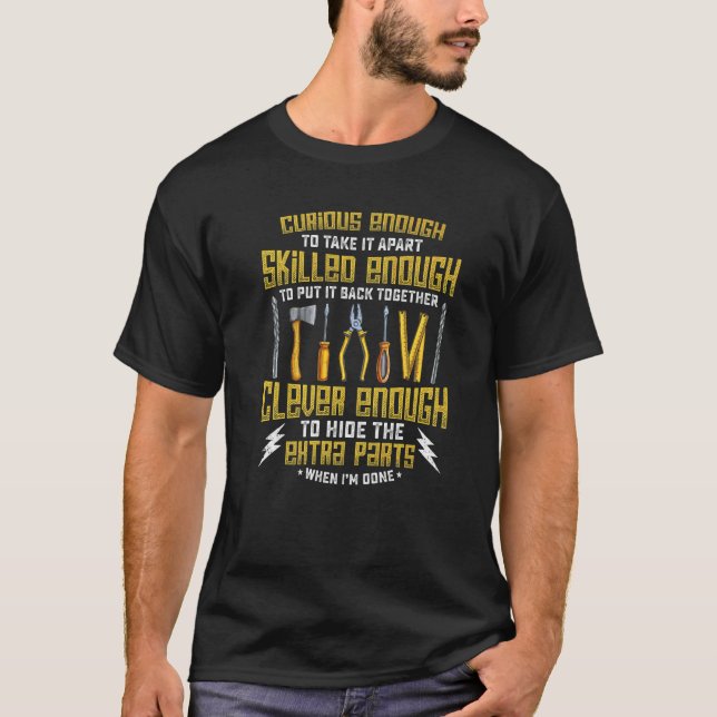 Camiseta Curioso o Suficiente Para Desmontá-lo  Mecânico (Frente)