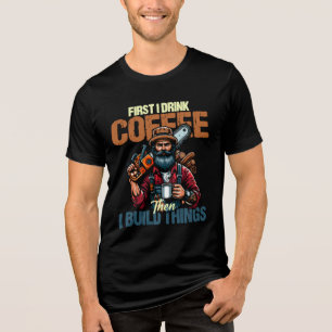 Camiseta Curioso Primeiro Eu Bebo Café Do Que Eu Construo C