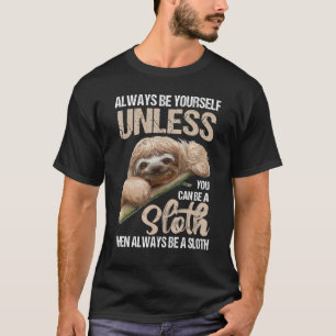 Camiseta Curioso Seja Você Mesmo A Menos Que Possa Ser Uma