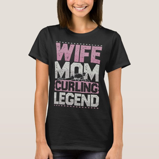 Camiseta Curler Wife Mom Curling Legend Curling Women s (Frente)