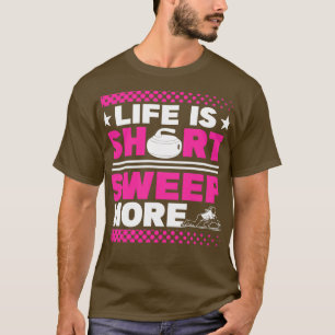 Camiseta Curling Life É Curto Varrer Mais Curler