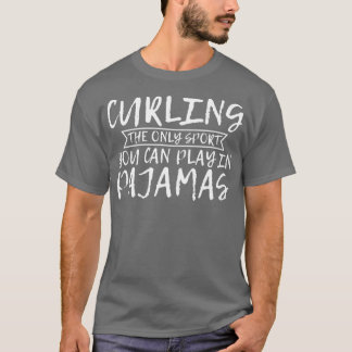 Camiseta Curling O Único Esporte Que Você Pode Jogar De Pij