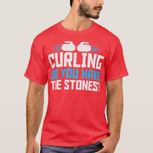 Camiseta Curling Sport Do You Have The Stones 1