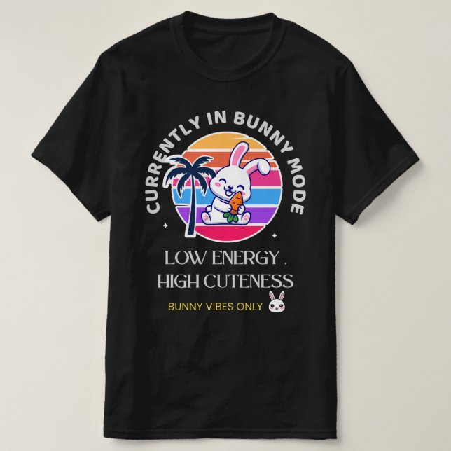 Camiseta Currently in Bunny Mode (Frente do Design)