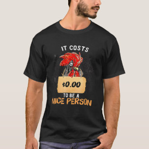 Camiseta Custa Ser Uma Pessoa Legal Frango