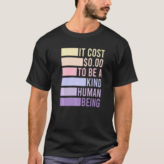 Camiseta Custa zero dólares ser um ser humano gentil parent (Frente)
