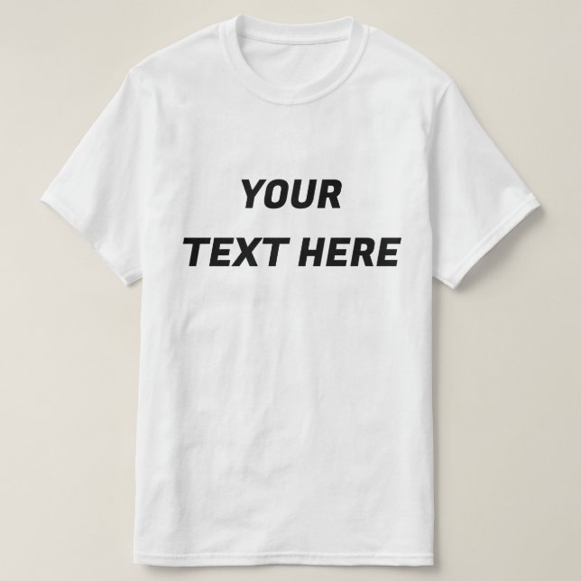 Camiseta Custom Add Your Text Here Personalized Message (Frente do Design)