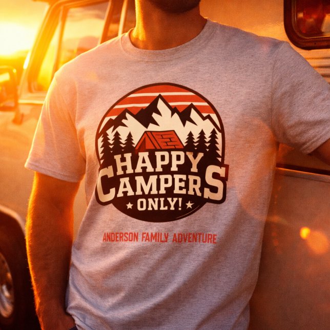 Camiseta Custom Family Reunion Happy Campers Mountain (Happy Campers Outdoor Road Trip Vacation shirt. Family reunions, family and friends. Personalize it.)