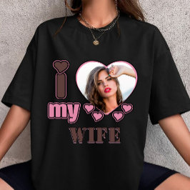 Camiseta Custom I Love My Wife Photo Personalized heart