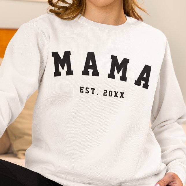 Camiseta CUSTOM MAMA ESTABLISHED YEAR Sweatshirt (Criador carregado)